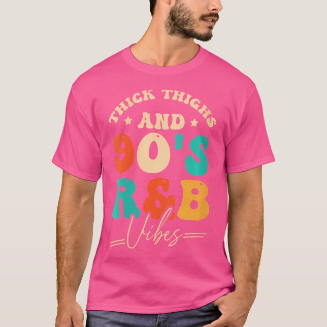 Tjock lår och 90's RB Vibes T Shirt (Framsida)