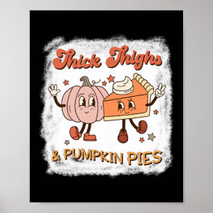 Tjock lår och pumpad Paj av Poster