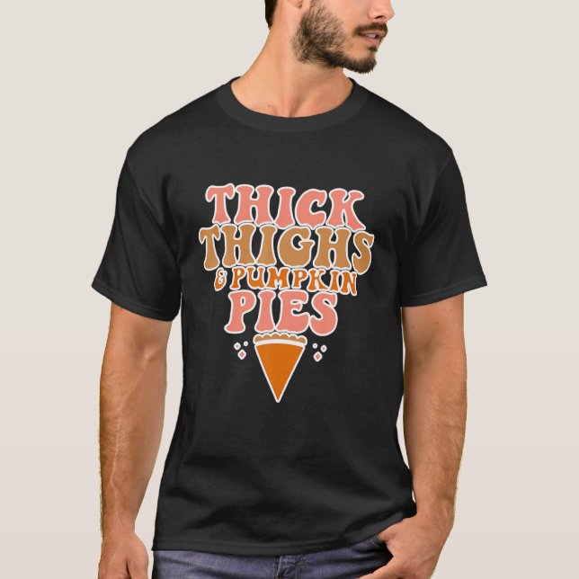 Tjock lår och Pumpkin Paj Thanksgiving faller unde T Shirt (Framsida)