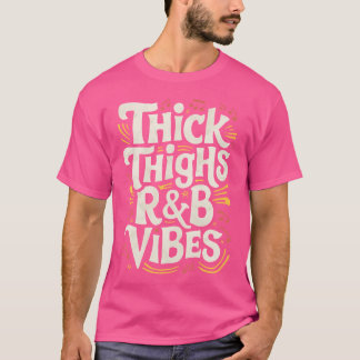 Tjock lår och rb Vibes Hip hop T Shirt
