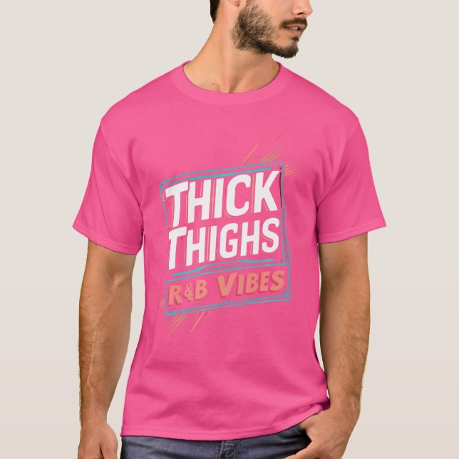 Tjock lår och rb Vibes Hip hop T Shirt (Framsida)