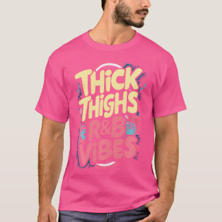 Tjock lår och rb Vibes Hip hop T Shirt