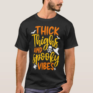 Tjock lår och taloky Vibes Halloween Costume Pa T Shirt