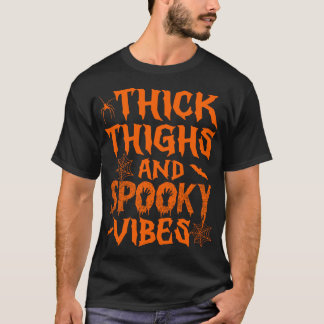 Tjock lår och taloky Vibes Halloween-kvinnor T Shirt