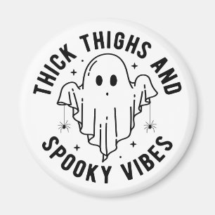"Tjock lår och taloky vibes" Magnet