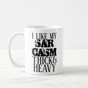 Tjock och tung sarkasm kaffemugg