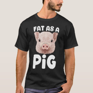 Tjock som ett Gris-uppfödningsdjur för svinuppfödn T Shirt