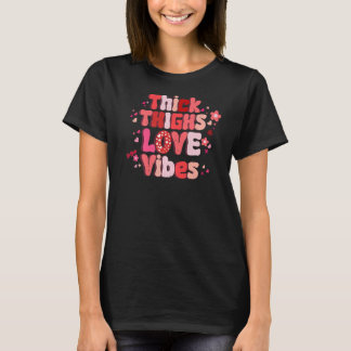 Tjock Thighs Kärlek Vibes Matching par Lycklig Val T Shirt