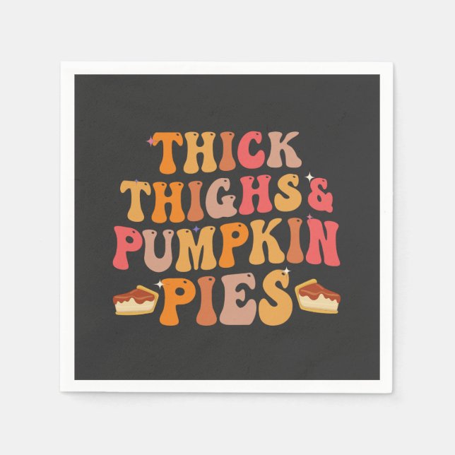 Tjock Thighs & Pumpkin Paj Funny Thanksgiving Pappersservett (Framsidan)