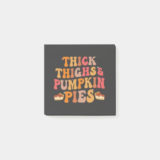 Tjock Thighs & Pumpkin Paj Funny Thanksgiving Post-it Block (Framsida)