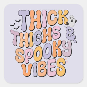 Tjock Thighs & Spooky Vibes Fyrkantigt Klistermärke