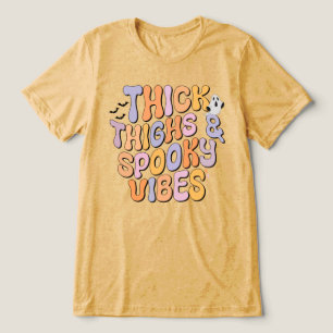 Tjock Thighs & Spooky Vibes T Shirt