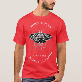 Tjock Thighs Witch Vibes Reproductive Höger Witchy T Shirt