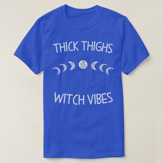 Tjock Thighs Witch Vibes Witchy Halloween916 T Shirt (Design framsida)