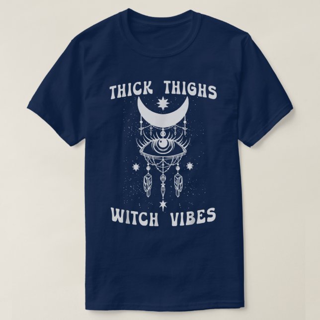 Tjock Thighs Witch Vibes Witchy Halloween 579 T Shirt (Design framsida)