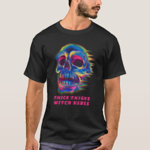Tjock Thighs Witch Vibes Witchy Halloween T Shirt