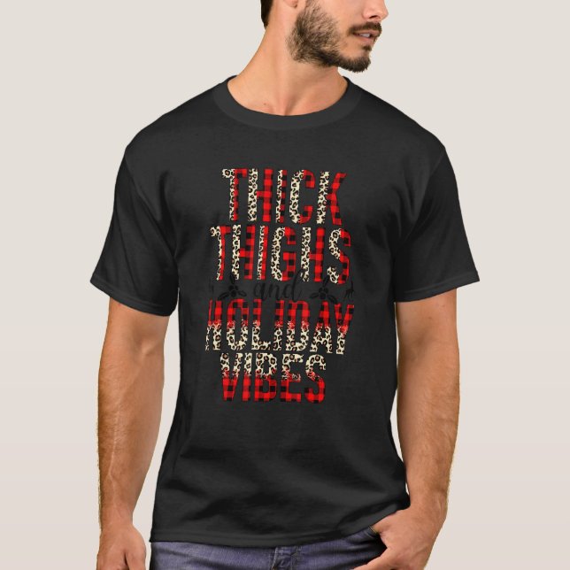 Tjock tjock tjock tjock lår och Helgdag Vibes Jula T Shirt (Framsida)