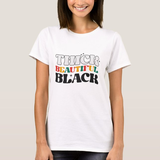 Tjock vacker svart - Svarta historiemånaden T Shirt (Framsida)