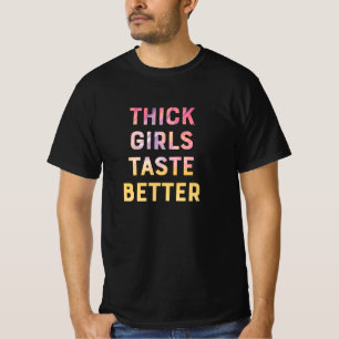 Tjocka flickor smakar bättre roliga slogan flicko t shirt