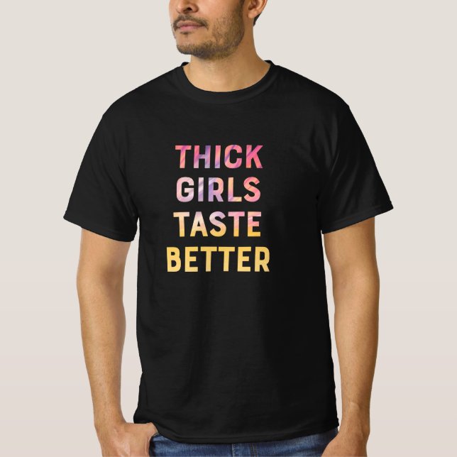 Tjocka flickor smakar bättre roliga slogan flickor t shirt (Framsida)