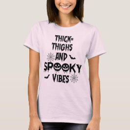 Tjocka lår och kusliga vibbar, halloween-kostym t shirt