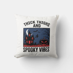 Tjocka lår och kusliga vibrationer Halloween-tröja Kudde