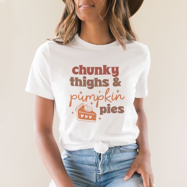 Tjocka lår och Pumpkin Paj T-Shirt (Skapare uppladdad)