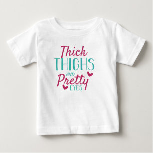 Tjocka lår och vackra ögon t shirt