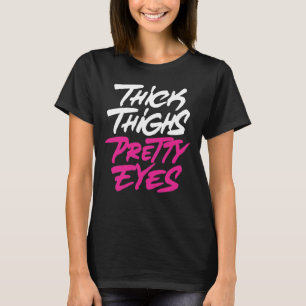 Tjocka lår söt ögon t shirt