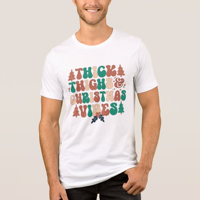 Tjocka Thighs och julen Vibes Retro Groovy T Shirt (Framsida)