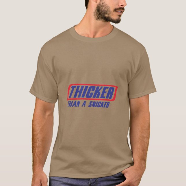 Tjockare än ett Snicker T Shirt (Framsida)