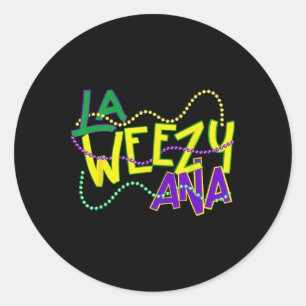Tjocken La Weezy Ana Mardi Gras Louisiana tisdag n Runt Klistermärke