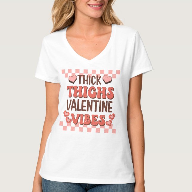 Tjockt lår, Valentine Vibes T Shirt (Framsida)