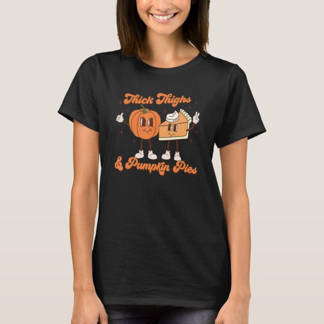 Tjockt Thighs & Pumpkin Paj Baby Thanksgiving Fall T Shirt (Framsida)