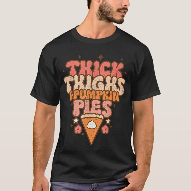 Tjockt Thighs & Pumpkin Paj Baby Thanksgiving Fall T Shirt (Framsida)