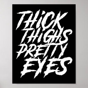Tjockt Thighs Söt Ögon Funny Gym Girly Girl Leg Poster