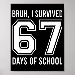Tjohej jag överlevde 67 dagar i skolan rolig six s poster