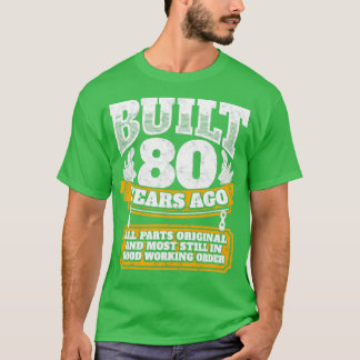 Tjugoårsjubileum Byggdes för 80 år sedan T Shirt
