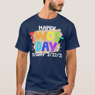 Tjugodagarsdag Tisdag 2022 februari 2022 0222022 T Shirt