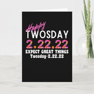 Tjugodagarsdagen min födelsedag 2.22.22 Tosday Bir Kort