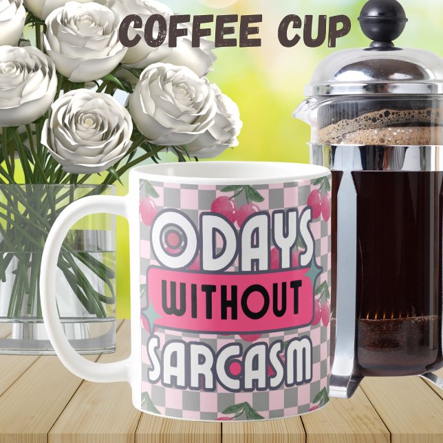 Tjuny Mamma 0 dagar utan Sarcasm Kaffemugg (Skapare uppladdad)
