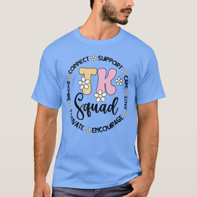 TK Squad Transitional Kindergarten Student TK Teac T Shirt (Framsida)