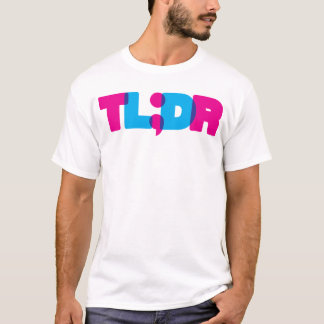 TL; DR TEE SHIRT