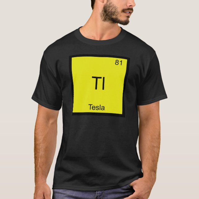 Tl - Tesla Funny Chemistry Inslag Symbol T-Shirt (Framsida)
