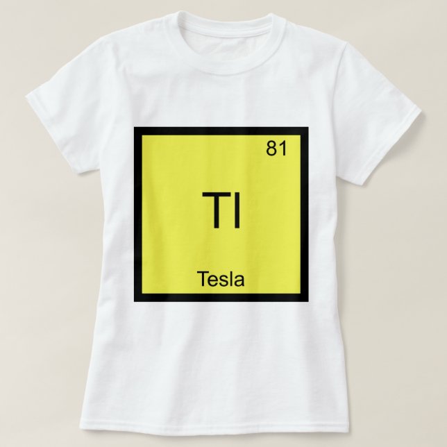 Tl - Tesla Roligt Kemiskt Elemente Symbol T-Shirt (Design framsida)