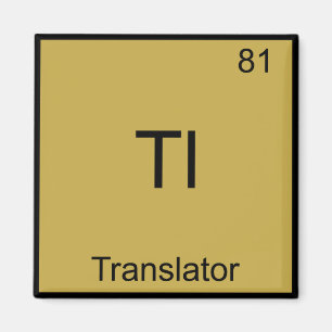 Tl - Translator Funny Chemistry Inslag-symbol Te Magnet