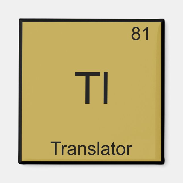 Tl - Translator Funny Chemistry Inslag Symbol Tee Magnet (Framsidan)