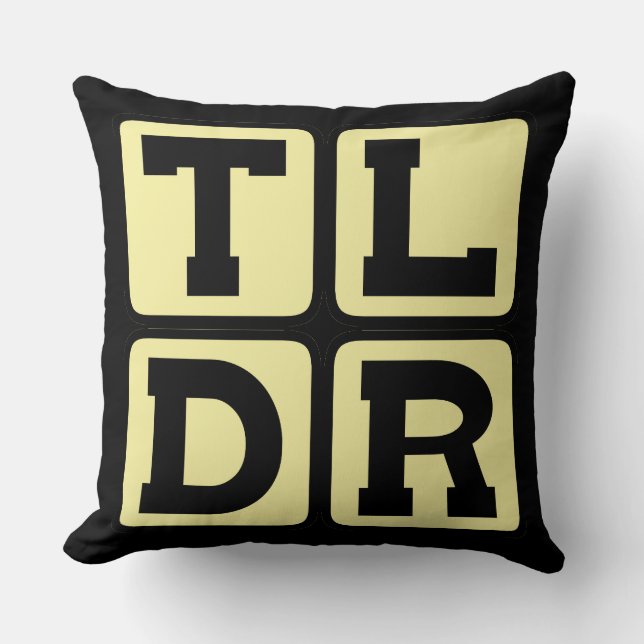 TLDR För lång; läste inte TL;DR Internetakronym Kudde (Framsida)