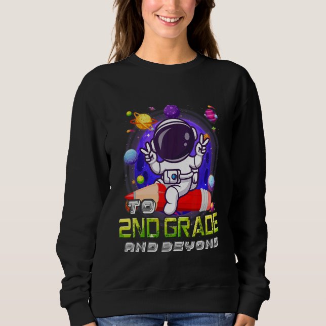 To 2nd Grade And Beyond Astronaut Back To School B T Shirt (Framsida)