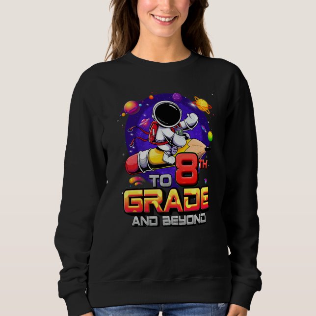 To 8th Grade And Beyond Astronaut Back To School 8 T Shirt (Framsida)
